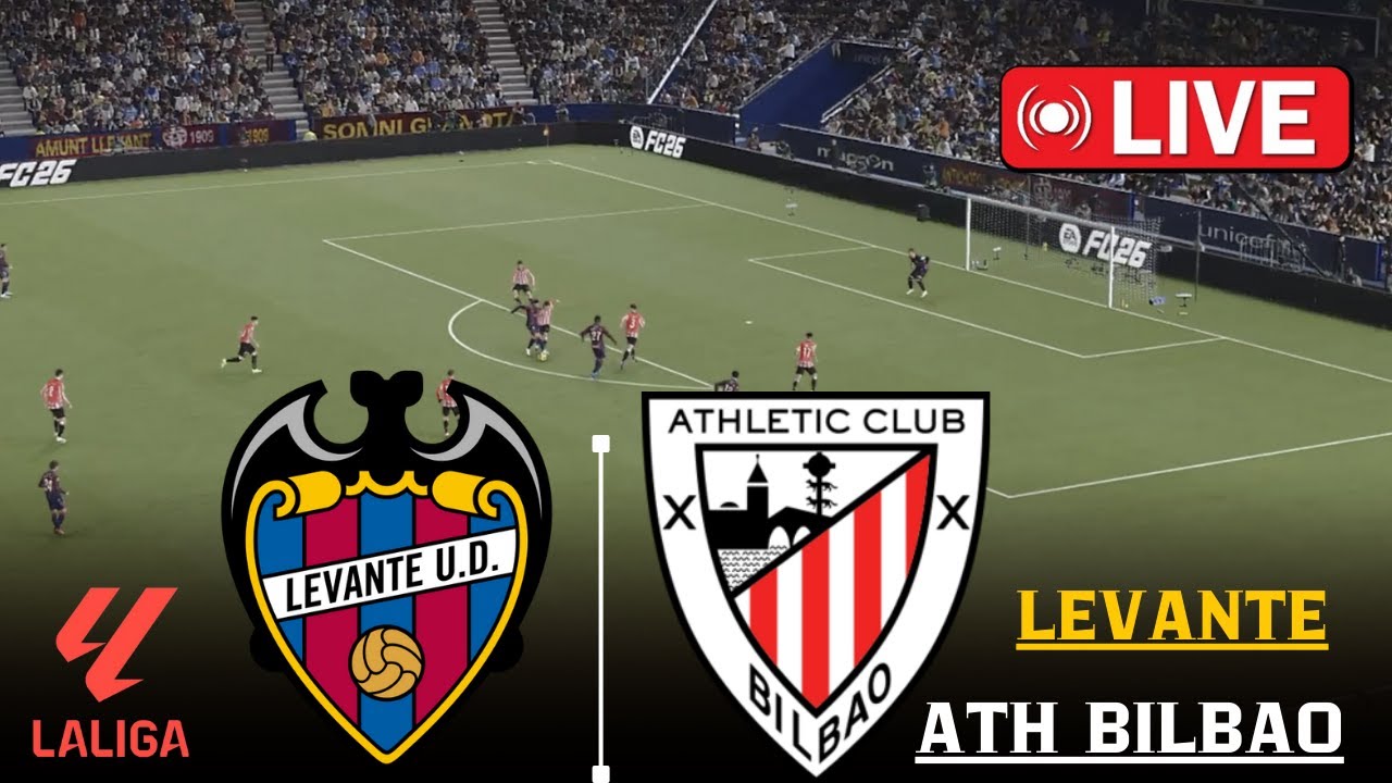 🔴 LIVE | Levante vs Athletic Bilbao | LaLiga 2025 | Ultra Realistic Football Simulation